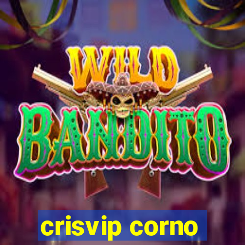 crisvip corno